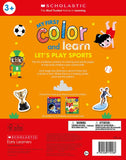 Color and Learn Workbook My First Color and Learn: Let's Play Sports